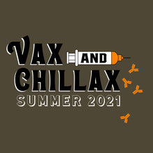 Load image into Gallery viewer, T-SHIRT (Unisex)  Vax and Chillax
