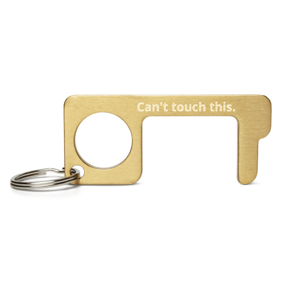 Can't Touch This - Brass Keyring